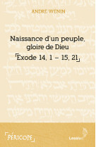 NAISSANCE D-UN PEUPLE, GLOIRE DE DIEU / EXODE 14-15 - ANDRE WENIN - LESSIUS