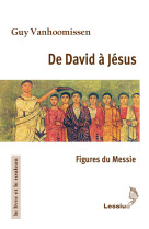 DE DAVID A JESUS - FIGURES DU MESSIE - Guy Vanhoomissen - LESSIUS