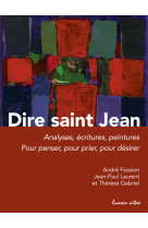 DIRE SAINT JEAN -  Collectif - LUMEN VITAE