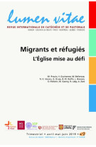 REVUE LUMEN VITAE - MIGRANTS ET REFUGIES : L'EGLISE MISE AU DEFI - COLLECTIF - NC