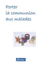 PORTER LA COMMUNION AUX MALADES - Jacques Patout - FIDELITE