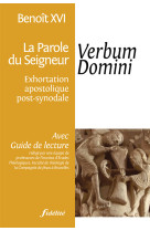 PAROLE DU SEIGNEUR, VERBUM DOMINI. EXHORTATION APOSTOLIQUE POST-SYNODALE AVEC GUIDE -  Collectif - FIDELITE