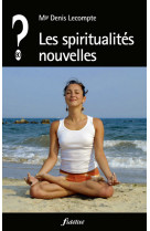 SPIRITUALITES NOUVELLES (LES) - Denis Lecompte - FIDELITE