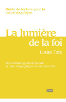 GUIDE DE LECTURE DE L-ENCYCLIQUE LUMEN FIDE I - Alban Massie - FIDELITE