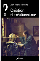 CREATION ET CREATIONNISME - Jean-Michel Maldame - FIDELITE