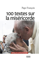 100 TEXTES DU PAPE FRANCOIS SUR LA MISERICORDE -  Collectif - FIDELITE