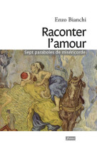 RACONTER L-AMOUR SEPT PARABOLES DE MISERICORDE -  Collectif - FIDELITE