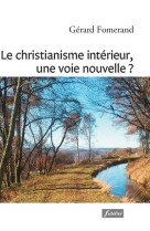 CHRISTIANISME INTERIEUR, UNE VOIE NOUVELLE - Gérard Fomerand - FIDELITE