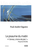 PSAUME DU MATIN - Paul-André Giguère - FIDELITE