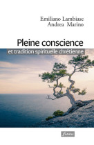 PLEINE CONSCIENCE ET TRADITION SPIRITUELLE CHRETIENNE -  Lambiase E. / Marino A. - FIDELITE