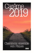 CAREME 2019 / CHEMINONS ENSEMBLE VERS PAQUES - Anne Brisbois - FIDELITE