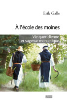 A L-ECOLE DES MOINES - Erik Galle - FIDELITE