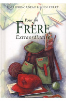 POUR UN FRERE EXTRAORDINAIRE - H EXLEY - EXLEY