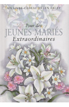 POUR DES JEUNES MARIES EXTRAORDINAIRES NLLE EDITION - H EXLEY - EXLEY