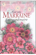 POUR UNE MARRAINE EXTRAORDINAIRE NLLE EDITI ON - H EXLEY - EXLEY