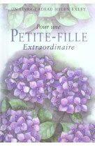 POUR UNE PETITE FILLE EXTRAORDINAIRE - EXLEY H - EXLEY