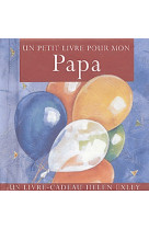 PETIT LIVRE POUR MON PAPA - H EXLEY - EXLEY