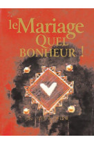 MARIAGE, QUEL BONHEUR - EXLEY HELEN - EXLEY