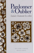 PARDONNER ET OUBLIER -  EXLEY - EXLEY