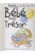 PETIT BEBE PETIT TRESOR GF - EXLEY HELEN - Exley