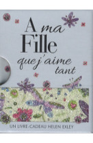 A MA FILLE QUE J-AIME TANT -  Exley helen - EXLEY