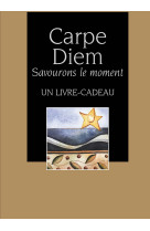 CARPE DIEM - SAVOURONS L-INSTANT -  EXLEY - EXLEY