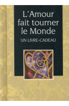 AMOUR FAIT TOURNER LE MONDE (L') - EXLEY - Exley