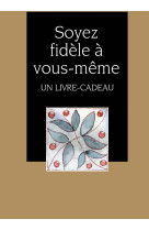 SOYEZ FIDELE A VOUS-MEME -  EXLEY - EXLEY