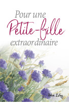 POUR UNE PETITE FILLE EXTRAORDINAIRE -  EXLEY - EXLEY