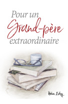 POUR UN GRAND-PERE EXTRAORDINAIRE -  EXLEY - EXLEY