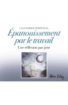 EPANOUISSEMENT POUR LE TRAVAIL CALENDRIER PERP -  EXLEY - EXLEY