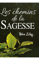 CHEMINS DE LA SAGESSE -  Exley helen - EXLEY