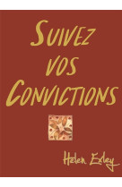 SUIVEZ VOS CONVICTIONS - HELEN EXLEY - EXLEY