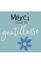 MERCI POUR TA GENTILLESSE - EXLEY HELEN - Exley