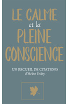 CALME ET LA PLEINE CONSCIENCE -  EXLEY - EXLEY