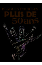 BLAGUES POUR LES PLUS DE 50 ANS - HELEN EXLEY - EXLEY