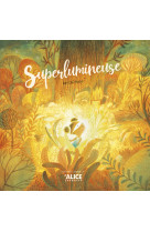 SUPERLUMINEUSE - ian De Haes - ALICE