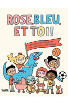 ROSE, BLEU ET TOI - Élise Gravel - ALICE