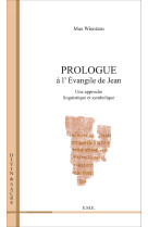 PROLOGUE A L-EVANGILE DE JEAN UNE APPROCHE LINGUISTIQUE ET SYMBOLIQUE - Max Wientzen - EME MODULAIRES