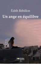 UN ANGE EN EQUILIBRE - REBILLON EDITH - Ed. Fortuna