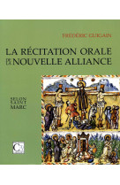 RECITATION ORALE DE LA NOUVELLE ALLIANCE SELON SAINT MARC - Frédéric GUIGAIN - CARISCRIPT