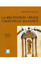 RECITATION ORALE DE LA NOUVELLE ALLIANCE SELON SAINT LUC - FREDERIC GUIGAIN - Cariscript