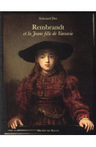 REMBRANDT ET LA JEUNE FILLE DE VARSOVIE -  DOR - MICHEL DE MAULE