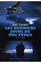 DERNIERS JOURS DE NOS PERES - DICKER JOEL - DE FALLOIS