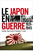 JAPON EN GUERRE 1931-1945 -  COOK-H.T+T - B.DE FALLOIS