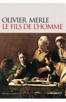 FILS DE L'HOMME - MERLE-O - Ed. de Fallois