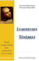 LUMINEUSES TENEBRES - Patrick-Marie Févotte - TRA MONASTIQUES