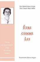 ETRE COMME LUI - Patrick-Marie Févotte - TRA MONASTIQUES