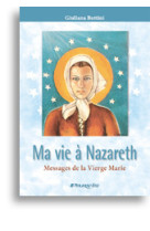 MA VIE A NAZARETH MESSAGES DE LA VIERGE MARIE - Giuliana Buttini - PARVIS