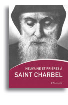 NEUVAINE ET PRIERES A SAINT CHARBEL -  Saint Charbel Makhlouf - PARVIS